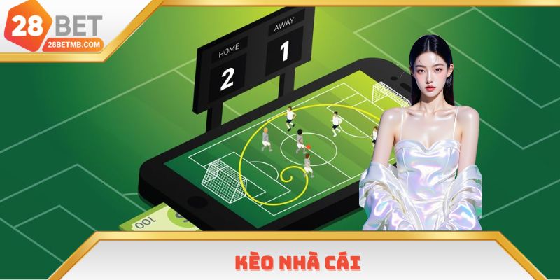 Kèo Nhà Cái Thường Gặp & Kinh Nghiệm Dự Đoán Cực Chuẩn