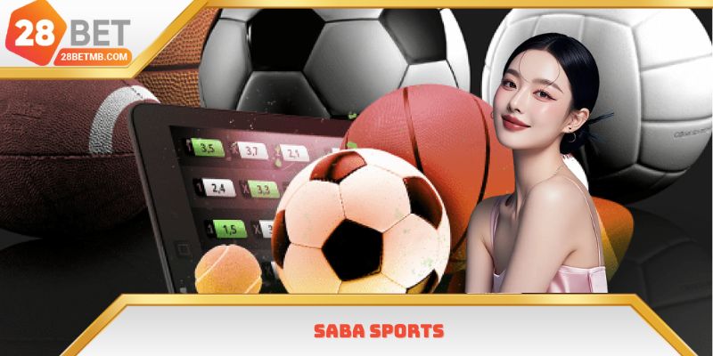 Saba Sports - 3 Ưu Điểm Làm Nên Sự Thành Công Vang Dội