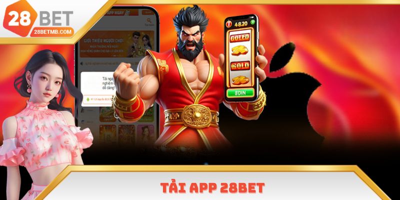 Tải App 28bet Về Android Và IOS Trong Một Nốt Nhạc